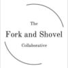 Fork and Shovel Collaborative